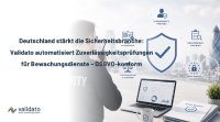 Deutschland: Validato automatisiert Zuverlässigkeitsprüfungen für Bewachungsdienste – gesetzeskonform&DSGVO-konform Deutschland: Validato automatisiert Zuverlässigkeitsprüfungen für Bewachungsdienste – gesetzeskonform&DSGVO-konform