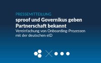 Allianz für digitale Souveränität: sproof und Governikus vereinfachen Onboarding-Prozesse mit der deutschen eID Allianz für digitale Souveränität: sproof und Governikus vereinfachen Onboarding-Prozesse mit der deutschen eID