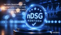 Ist ein Background Check nach dem nDSG in der Schweiz zulässig- Validato klärt auf Ist ein Background Check nach dem nDSG in der Schweiz zulässig- Validato klärt auf