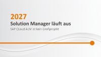 Solution Manager läuft aus: Warum der Umstieg auf SAP Cloud ALM kein Großprojekt ist