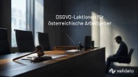 Background-Checks inÖsterreich: Was Arbeitgeber aus dem deutschen DSGVO-Urteil lernen müssen