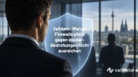 Schutz vor Innentätern: Validato zeigt, warum Firewalls für deutsche Unternehmen allein nicht reichen Schutz vor Innentätern: Validato zeigt, warum Firewalls für deutsche Unternehmen allein nicht reichen