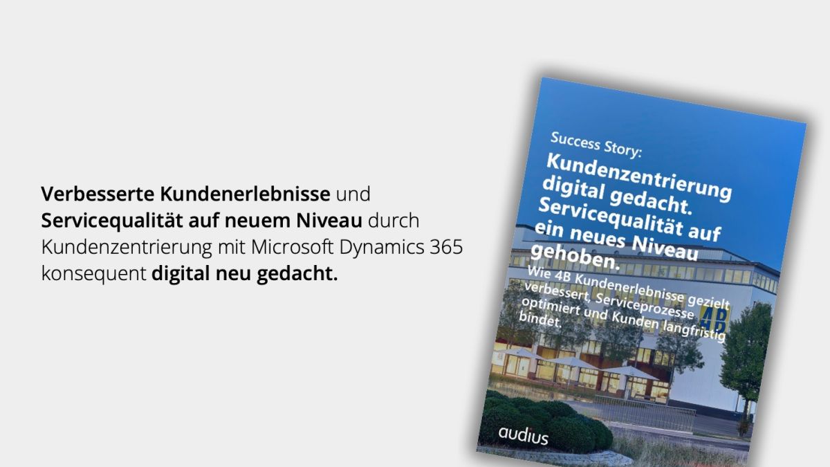 4B hebt Kundenservice mit Microsoft Dynamics 365 und audius auf ein neues Niveau