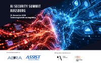 KI-Sicherheit wird zur Standortfrage: AI Security Summit Augsburg greift zentrale Themen des Digital-Gipfels der Bundesregierung auf KI-Sicherheit wird zur Standortfrage: AI Security Summit Augsburg greift zentrale Themen des Digital-Gipfels der Bundesregierung auf